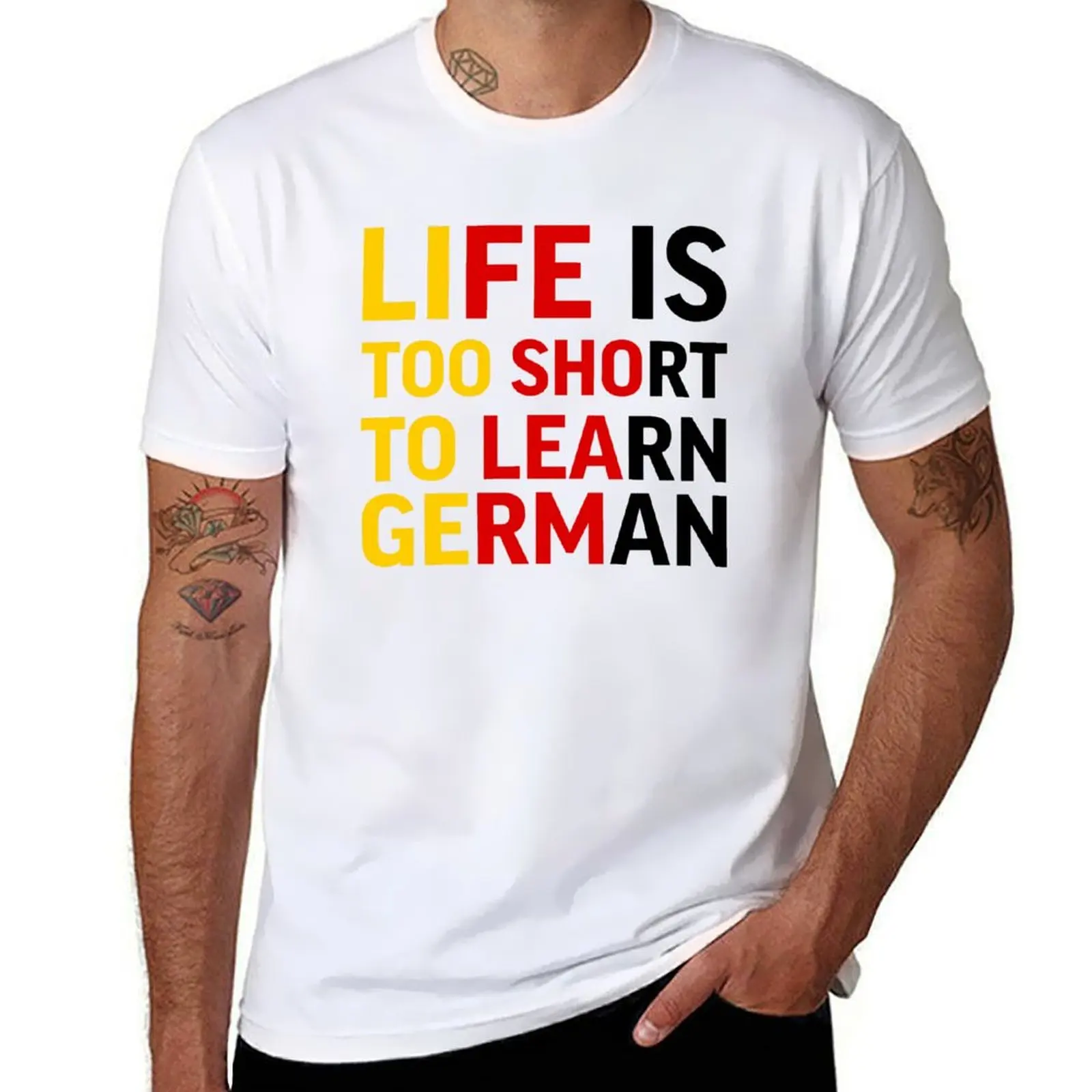 

Life is too short to learn German T-Shirt t shirt man designer anime t shirts for man T-Shirt