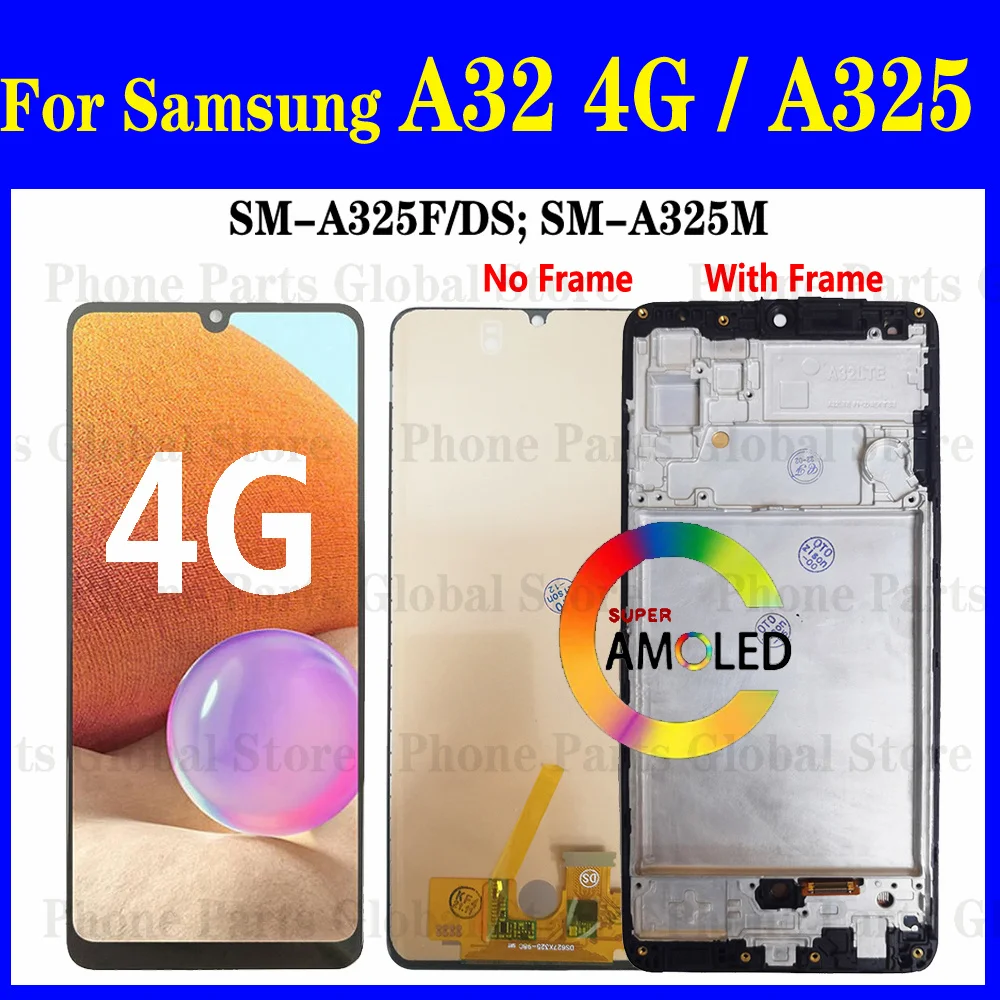 

A325 LCD With Frame For Samsung Galaxy A32 4G SM-A325F/DS A325M A325N Display Screen Touch Digitizer Assembly Replacement Parts