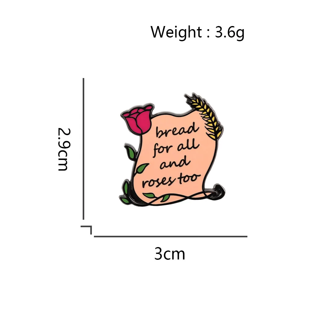 Bread For All,And Roses Too Enamel Pin 1912 Slogan Brooch Working Class Leftist Progressive Badge Anti Capitalist Jewelry
