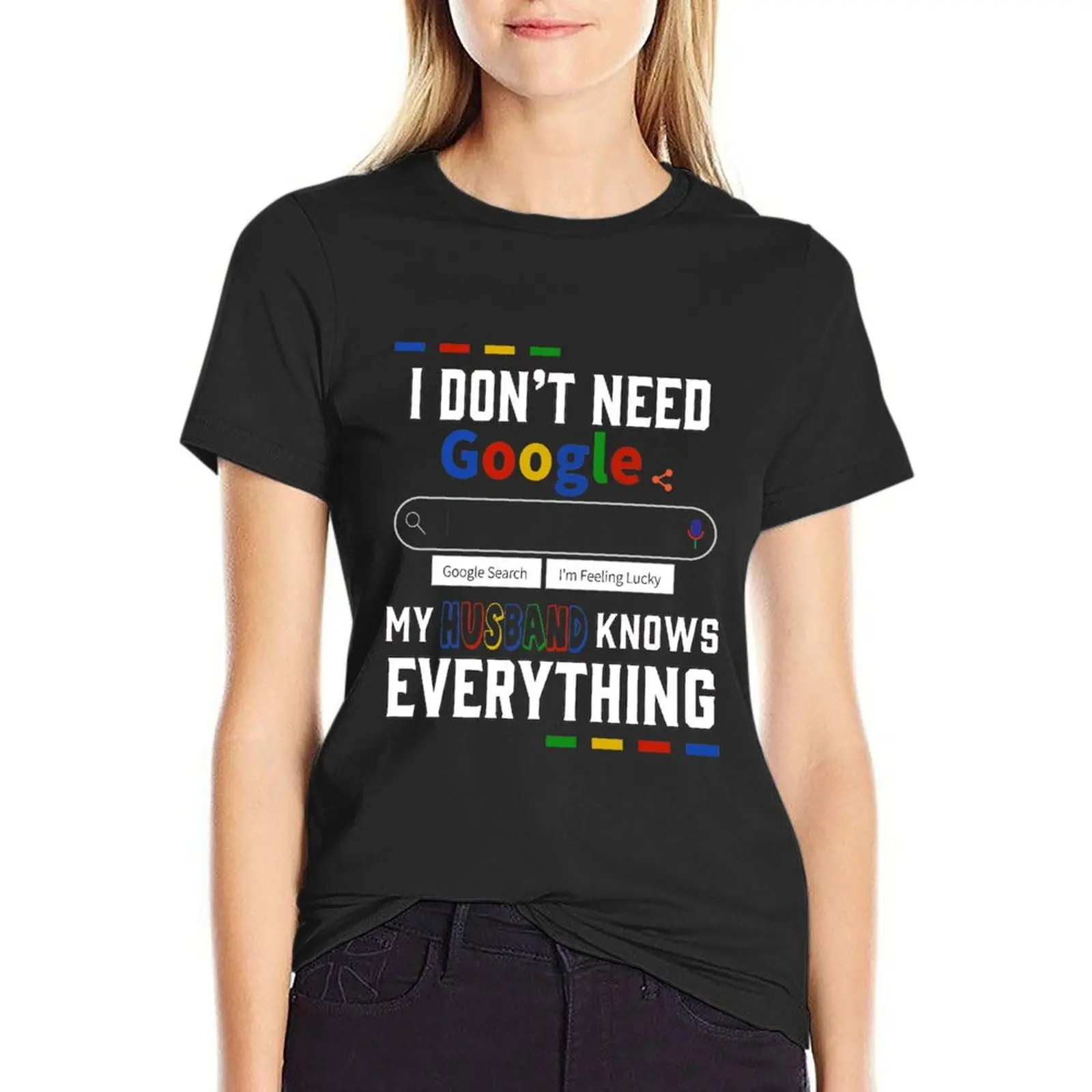 

I Don't Need Google My Husband Knows Everything T-Shirt Aesthetic clothing hippie clothes cat shirts for Women