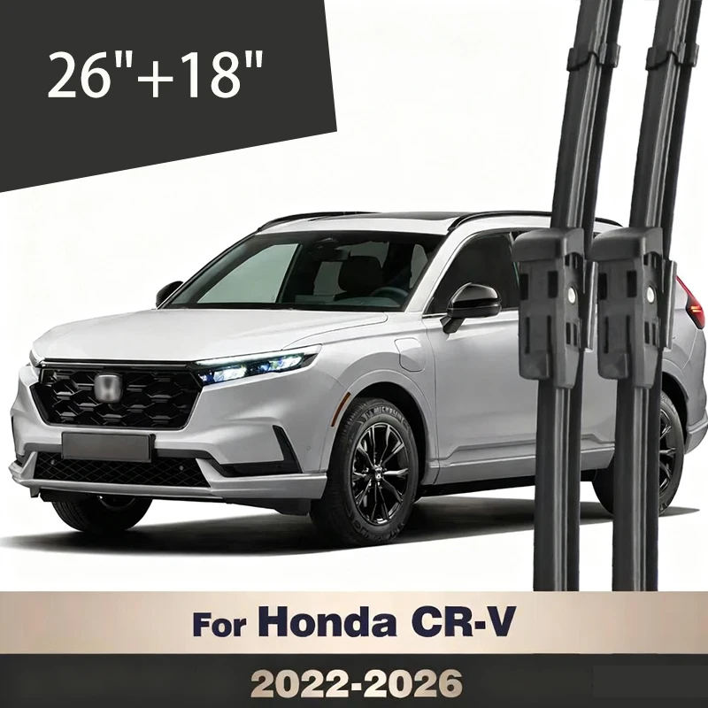 

For Honda CR-V CRV MK6 2022-2026 2023 2024 2025 RHD LHD Wiper Front Wiper Blades Windshield Windscreen Window Brush 26"+18"