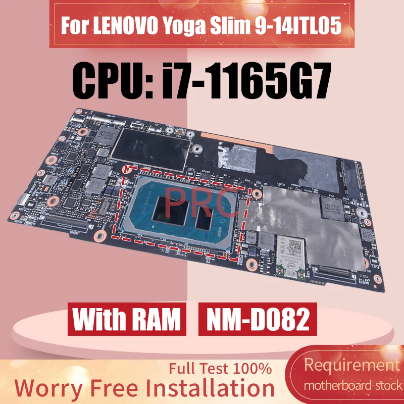 For LENOVO Yoga Slim 9-14ITL05 Notebook Mainboard NM-D082 i7-1165G7 With RAM 5B20Z56948 Laptop motherboard Full Tested