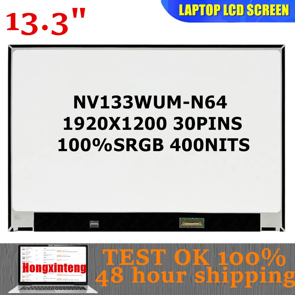 NV133WUM-N64 NV133WUM N64 Original NEW 13.3INCH 30PINS Matrix Replacement Panel Laptop LCD Screen 1920×1200 30PINS 100%SRGB