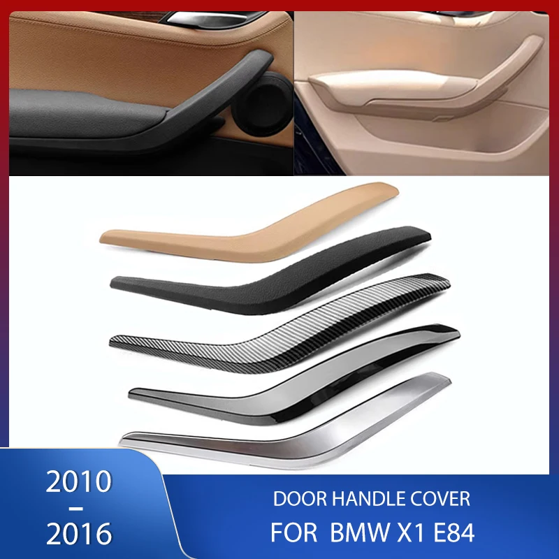 Car Front Rear Interior Door Inner Door Pull Handle Trim Cover For BMW X1 E84 2010 2011 2012 2013-2016 51412991777 51412991778