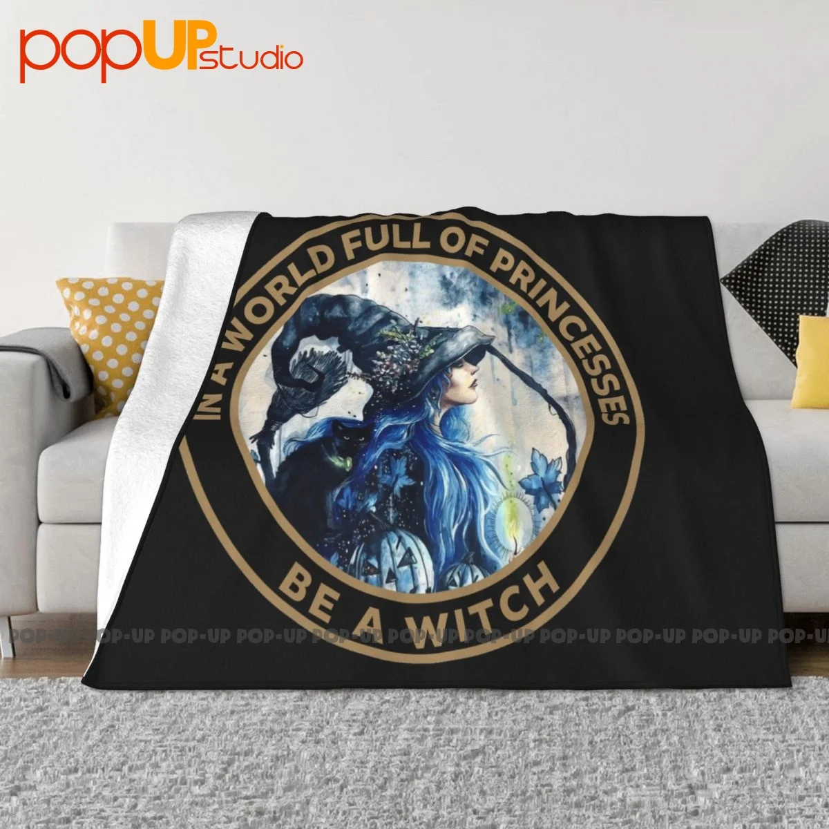 In A World Full Of Princess Be A Witch Blanket For Bed Four Seasons Couch Blanket