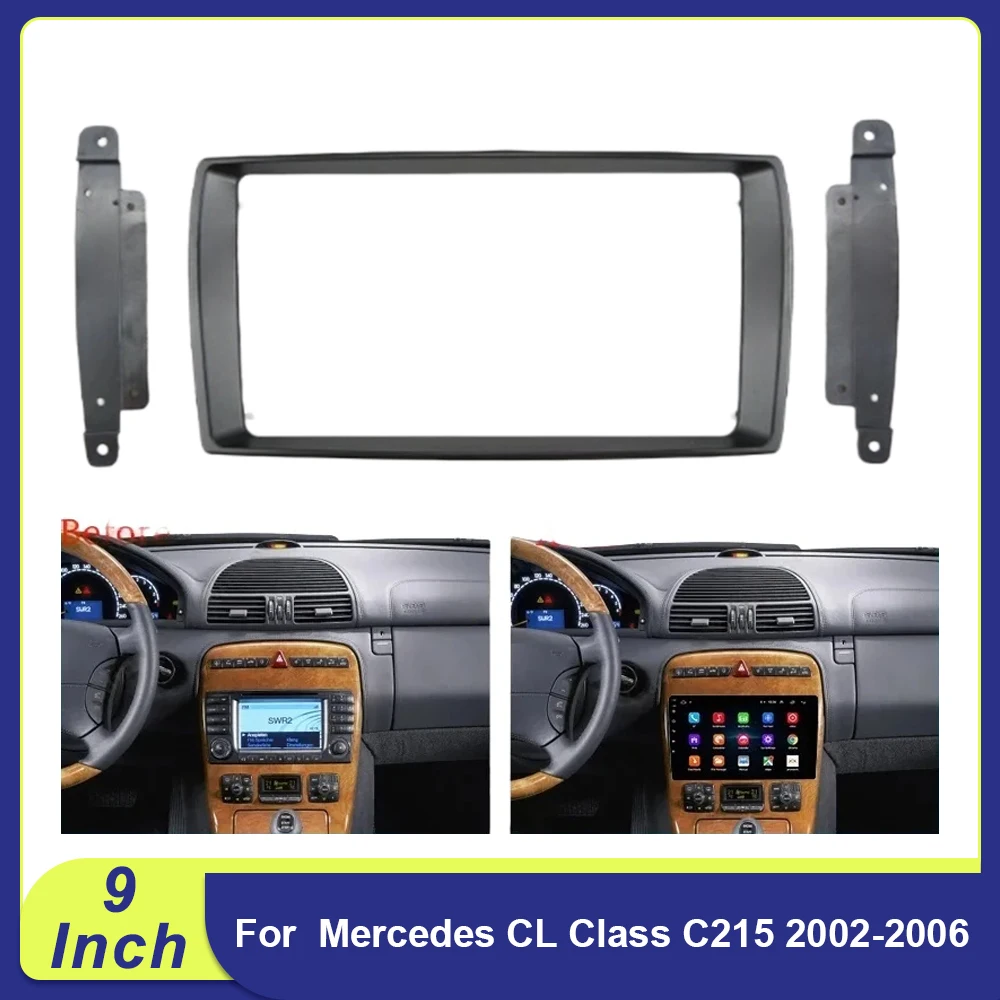

9" Android Radio Dash Kit for Mercedes CL Class C215 2002-2006 - Frame & Fascia Panel