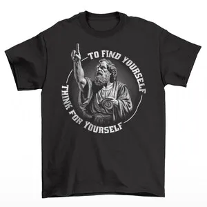 Camiseta Socrates To Find Yourself Think For Yourself - Regalo con cita motivacional
