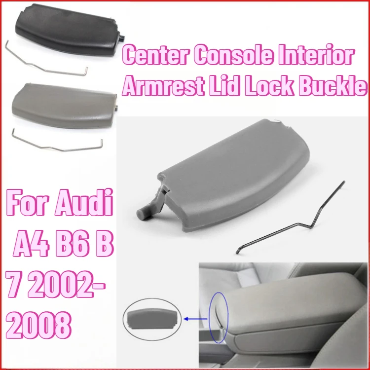 

For Audi A4 B6 B7 2002-2008 Center Console Interior Armrest Lid Lock Buckle Clip Accessories Glove Storage Box Compartment Cover