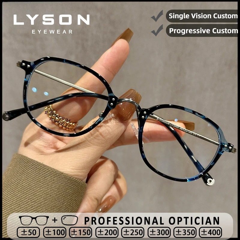 

LYSON Round Half Titanium Reading Glasses Women High Quality Anti Blue Light Myopia Glasses Anti-Reflective Hyperopia Glasses