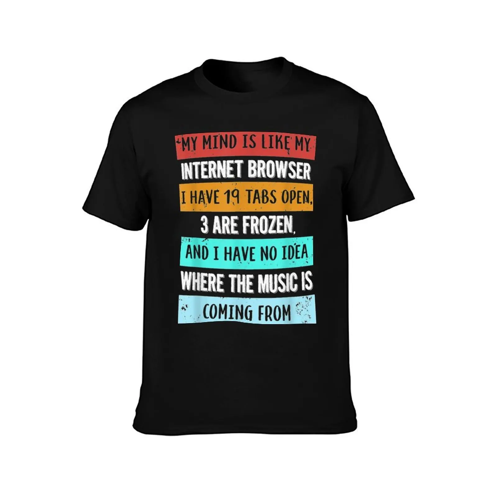 my mind is like my internet browser T-Shirt, Summer Casual Cotton Tee, Oversized Streetwear Tops, Vintage Graphic Print
