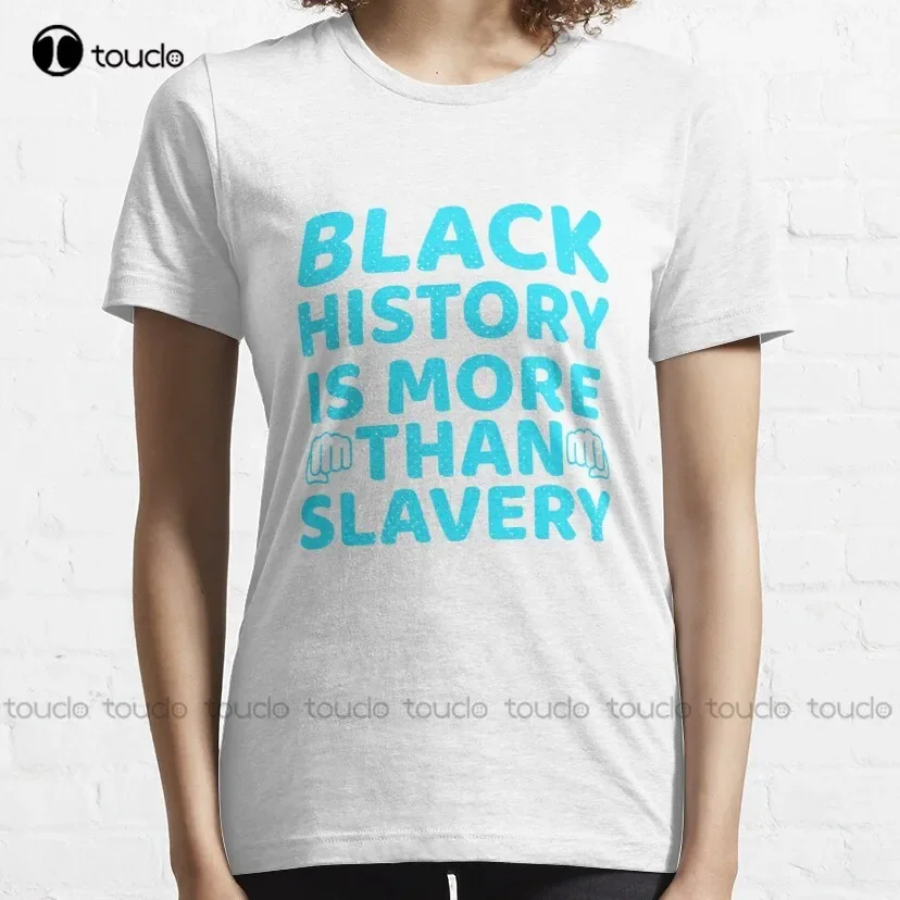 Black History Is More Than Slavery Black Classic T-Shirt Classic T-Shirt Mens Running Shirts Tee T Shirts Breathable Cotton Tee