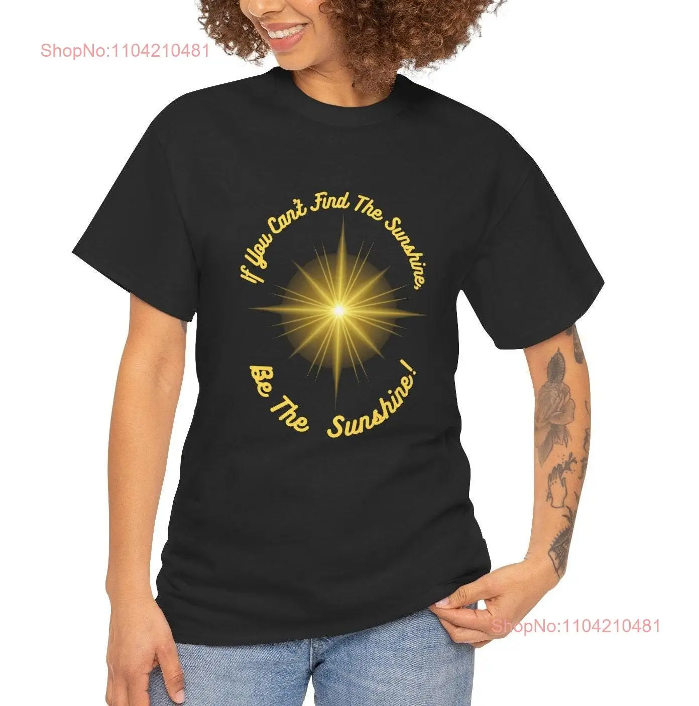 Be The Sunshine Find T Shirt Summer long or short sleeves