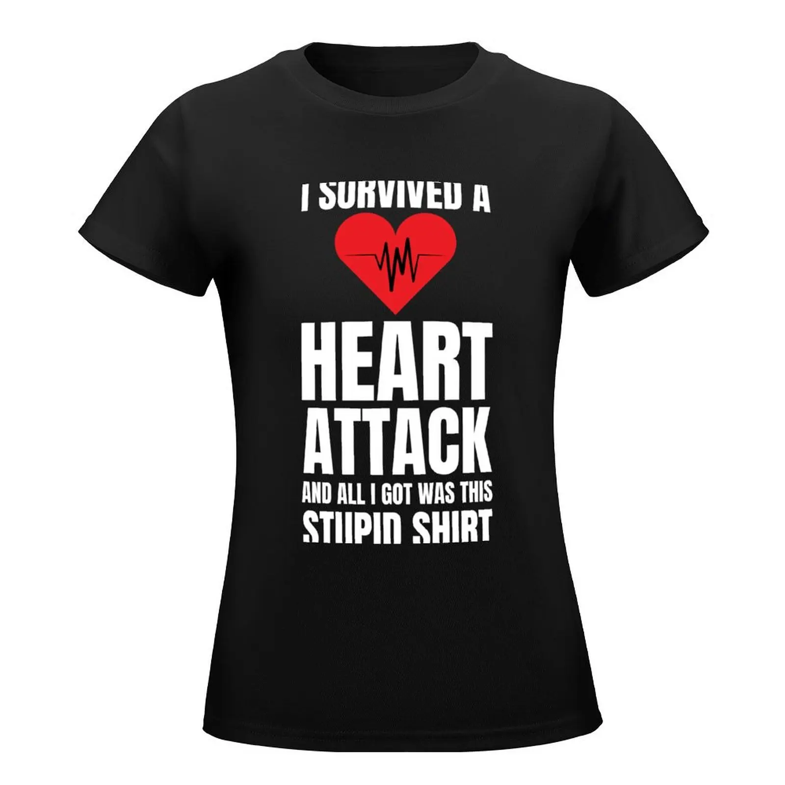 I Survived A Heart Attack And All I Got Was This Stupid T-Shirt cute tops funny Aesthetic clothing Women tops