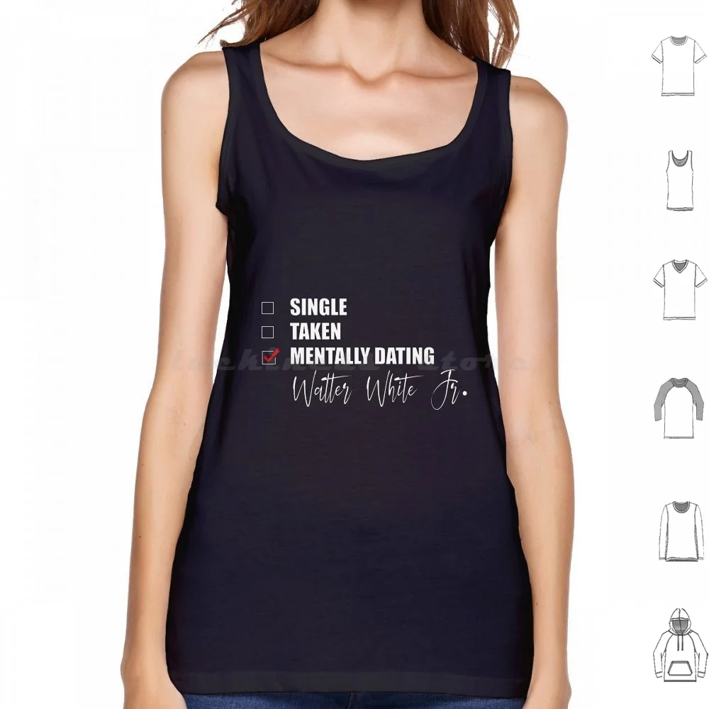 Mentally Dating Walter White Jr. Tank Tops Vest Sleeveless Gustavo Fring Walter White Heisenberg Hermanos Breaking Jesse