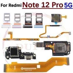SIM Charging Port Board For Xiaomi Redmi Note 12 Pro 5G LoudSpeaker Earpiece Speaker Fingerprint Sensor Motherboard Flex Cable