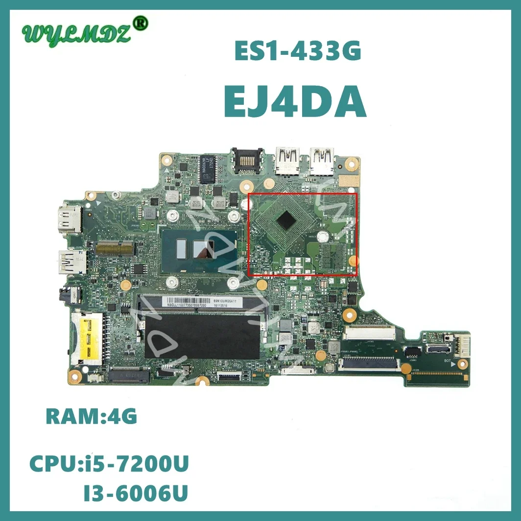 

EJ4DA With i5-7200 CPU 4GB-RAM Laptop Motherboard For Acer Aspire ES1-433 ES1-433G Notebook Mainboard 100% Test OK