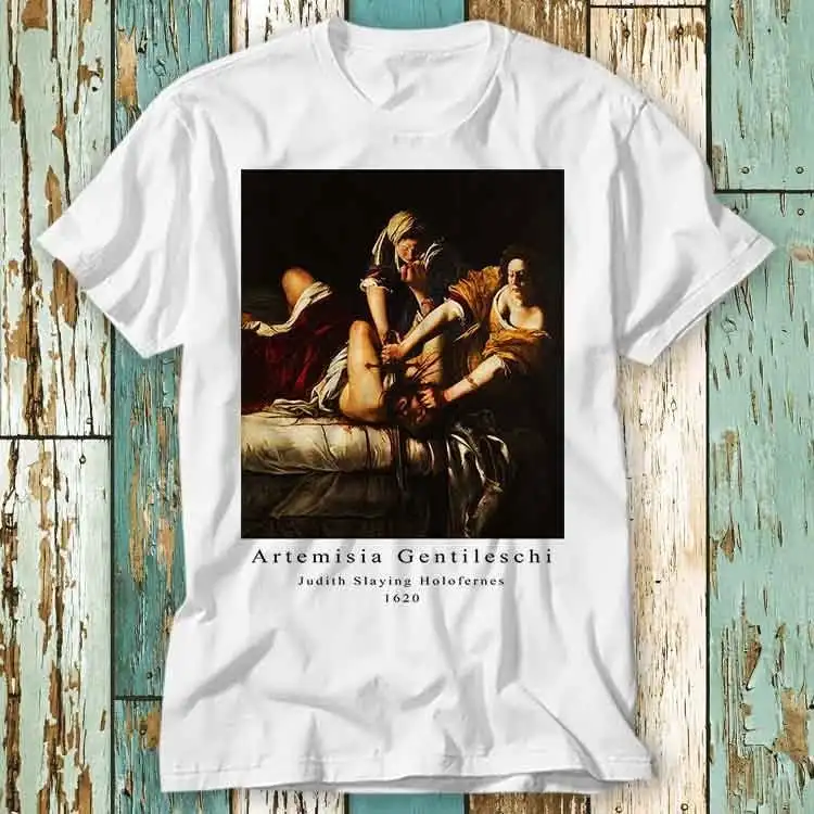 Artemisia Gentileschi Judith Slaying Holofernes Historical Picture Renaissance Femme T Shirt Top Ladies Mens Retro Vintage S779