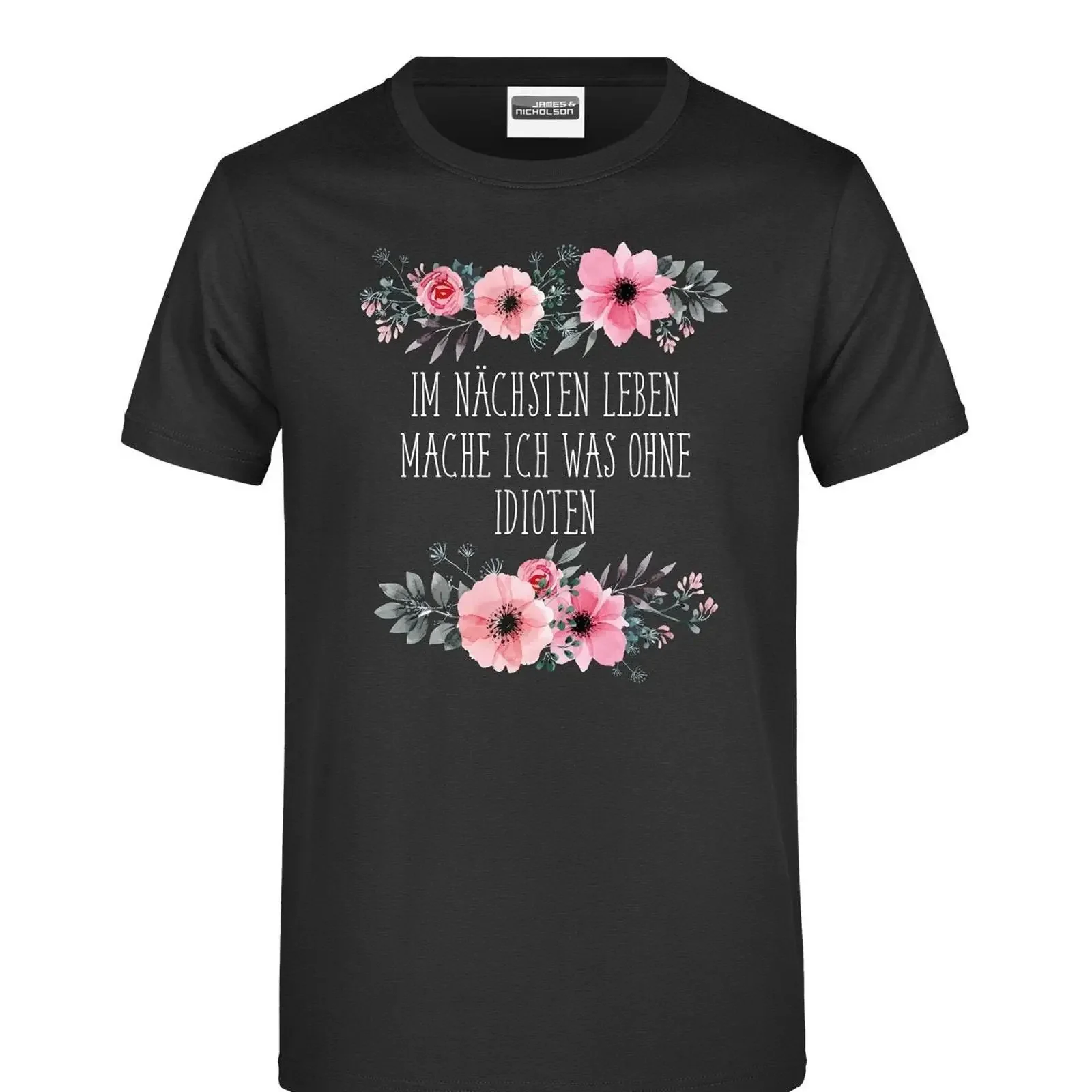 T Shirt Im nächsten Leben mache ich was ohne Idioten blumig vintage Washed streetwear Top For Everyday Wear Comfortable Soft