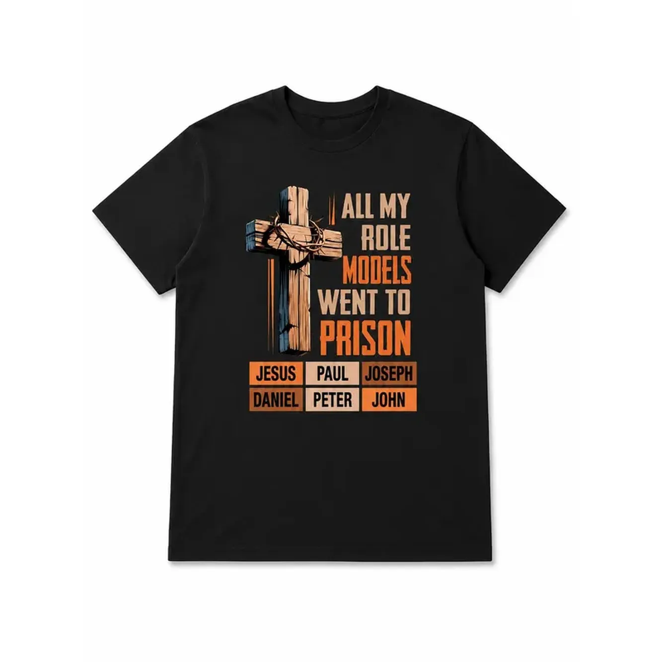 Christian Faith Graphic Tee, All My Role Models Went To Prison Bible Quote Shirt, Cross Design Black Short Sleeve Top