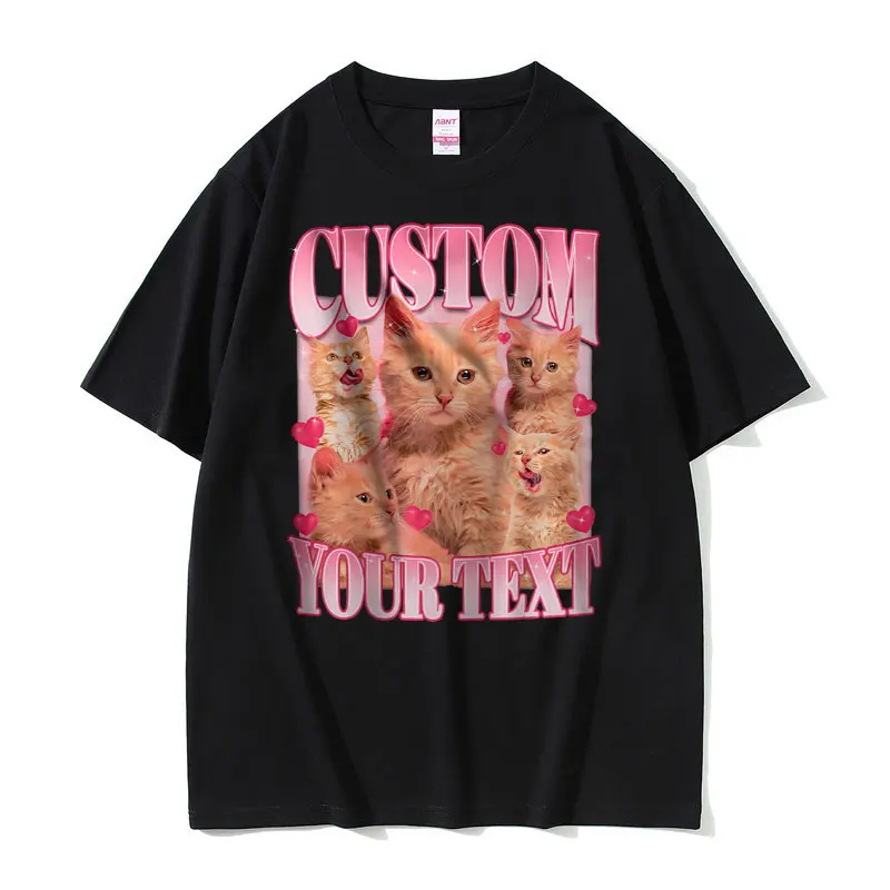 

Custom Your Text Pet Cat Print T Shirts Gift for Cat Lover Men Women Casual Oversized T-shirt Male Joke Humor Cute Kawaii Tshirt