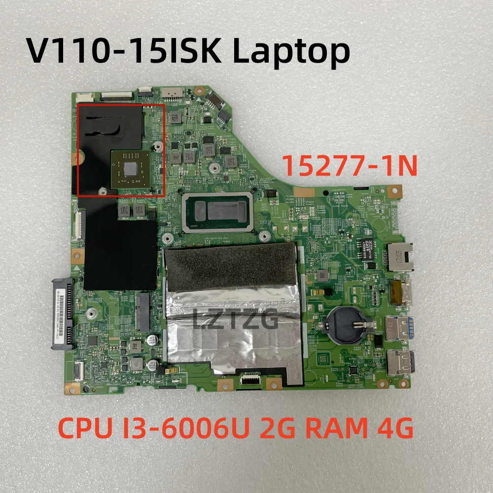 15277-1N For Lenovo V110-15ISK Laptop Motherboard CPU I3-6006U GPU 2G RAM 4GB FRU 5B20M60564 5B20N24819