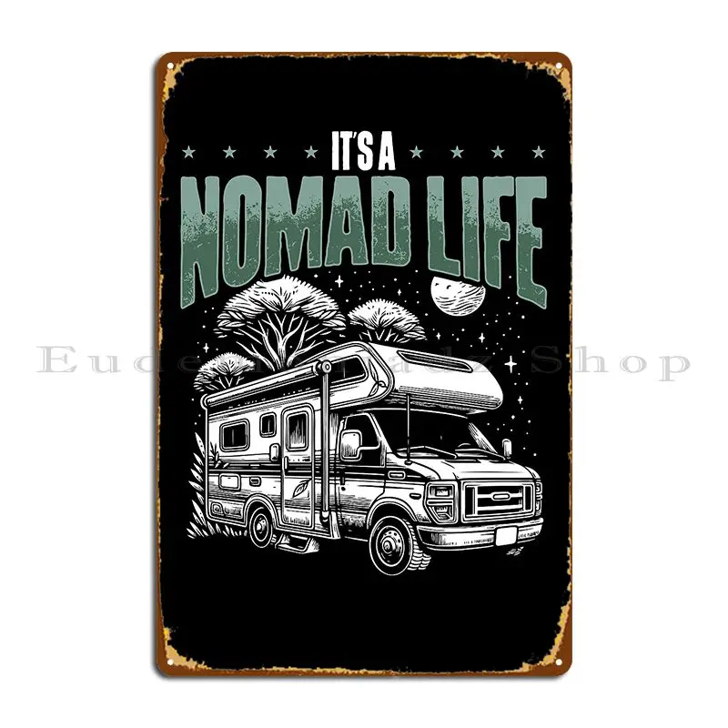 Divertido It S A Nomad Life Rv Camper viajero trabajador remoto aventura carteles de Metal cine Club cartel de estaño personalizado