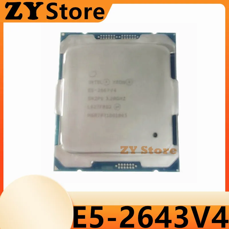 E5-2643V4 Xeon E5 2643V4 3.40GHZ 6-Core 20MB E5 2643 V4 FCLGA2011-3 TPD 135W