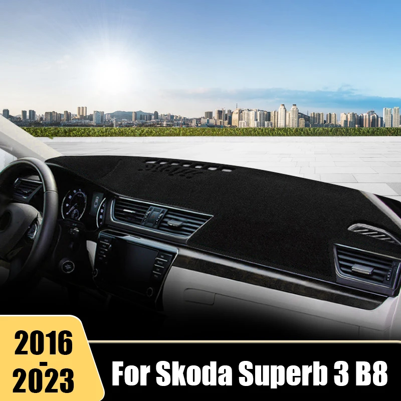 

For Skoda Superb 3 B8 2016 2017 2018 2019 2020 2021 2022 2023 Car Dashboard Cover Sun Shade Avoid Light Anti-UV Mat Accessories