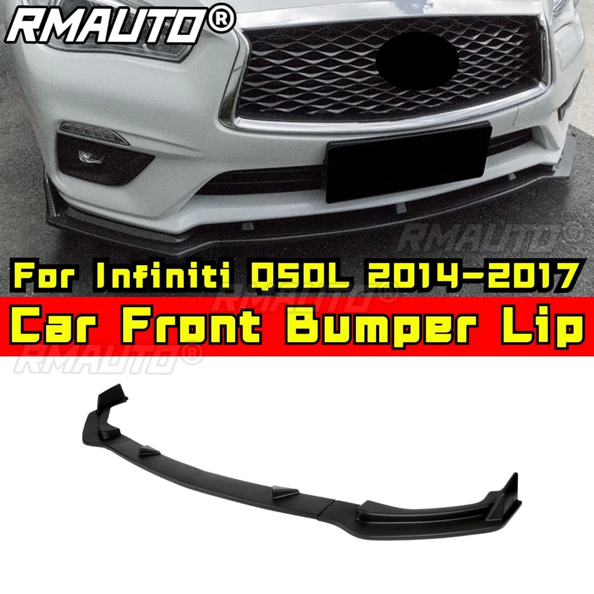 

Car Front Bumper Lip Splitter Diffuser Spoiler Bumper Guard Regular Style Body Kit For Infiniti Q50L 2014-2017 Car Accessories
