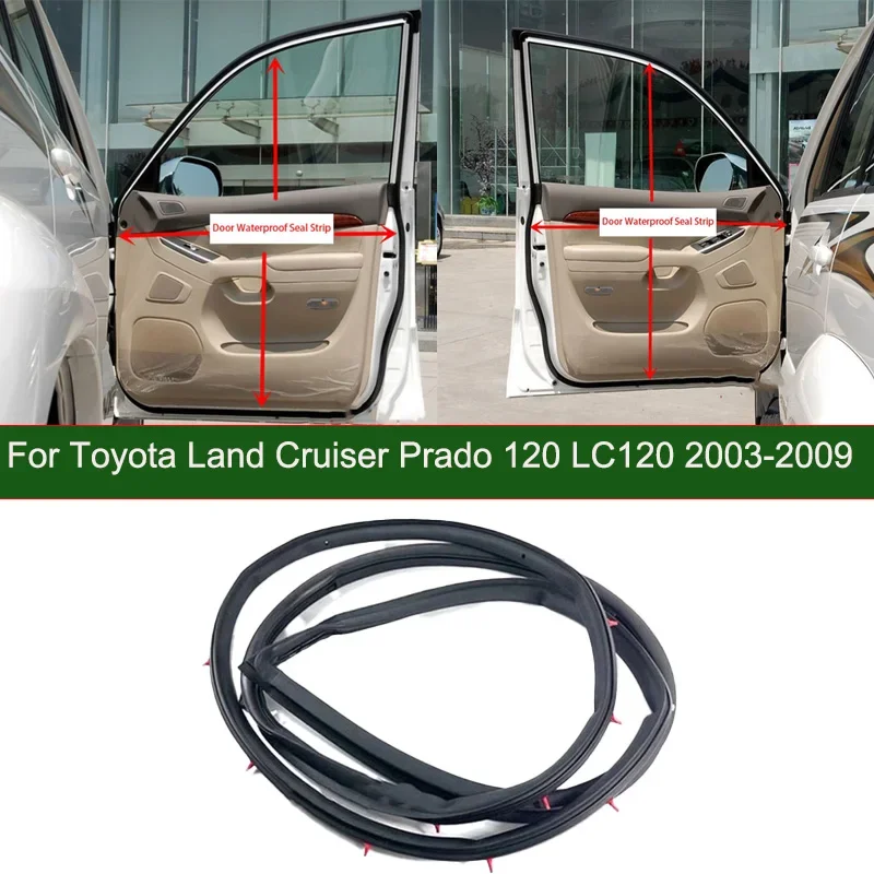 

Комплект для Toyota Land Cruiser Prado 120 LC120 2003-2009, автомобильная передняя, задняя, левая, правая, боковая дверь, водонепроницаемое уплотнение, Резиновая полоса, Черная