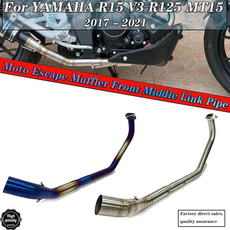 

For YAMAHA YZF-R15 YZF R15 V3 R125 MT15 MT-15 2017 - 2021 Motorcycle Exhaust System Moto Escape Muffler Front Middle Link Pipe