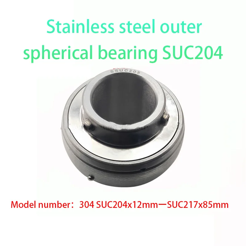 1pcs Stainless Steel Outer Spherical Bearing SUc204 SSUC205 SSUC206 SSUC208 SSUC209 SSUC210 SSUC210 304Stainless steel