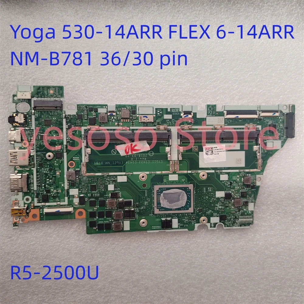 NM-B781 For Lenovo Yoga 530-14ARR FLEX 6-14ARR Laptop Motherboard With R5-2500U CPU 5B20R41623 100% Works Perfectly