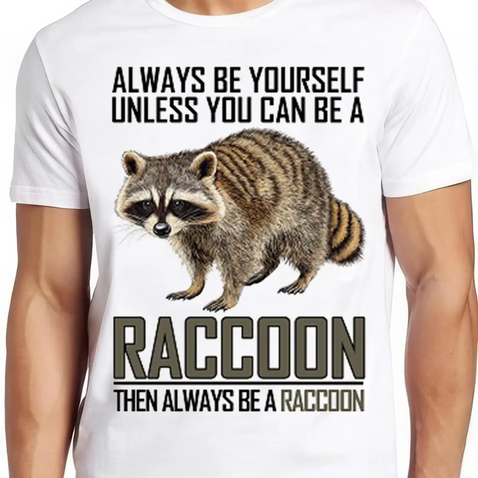 Always Be Yourself Unless You Can A Raccoon Funny Cool T Shirt 2532 vintage Washed streetwear fashion Casual Slightly
