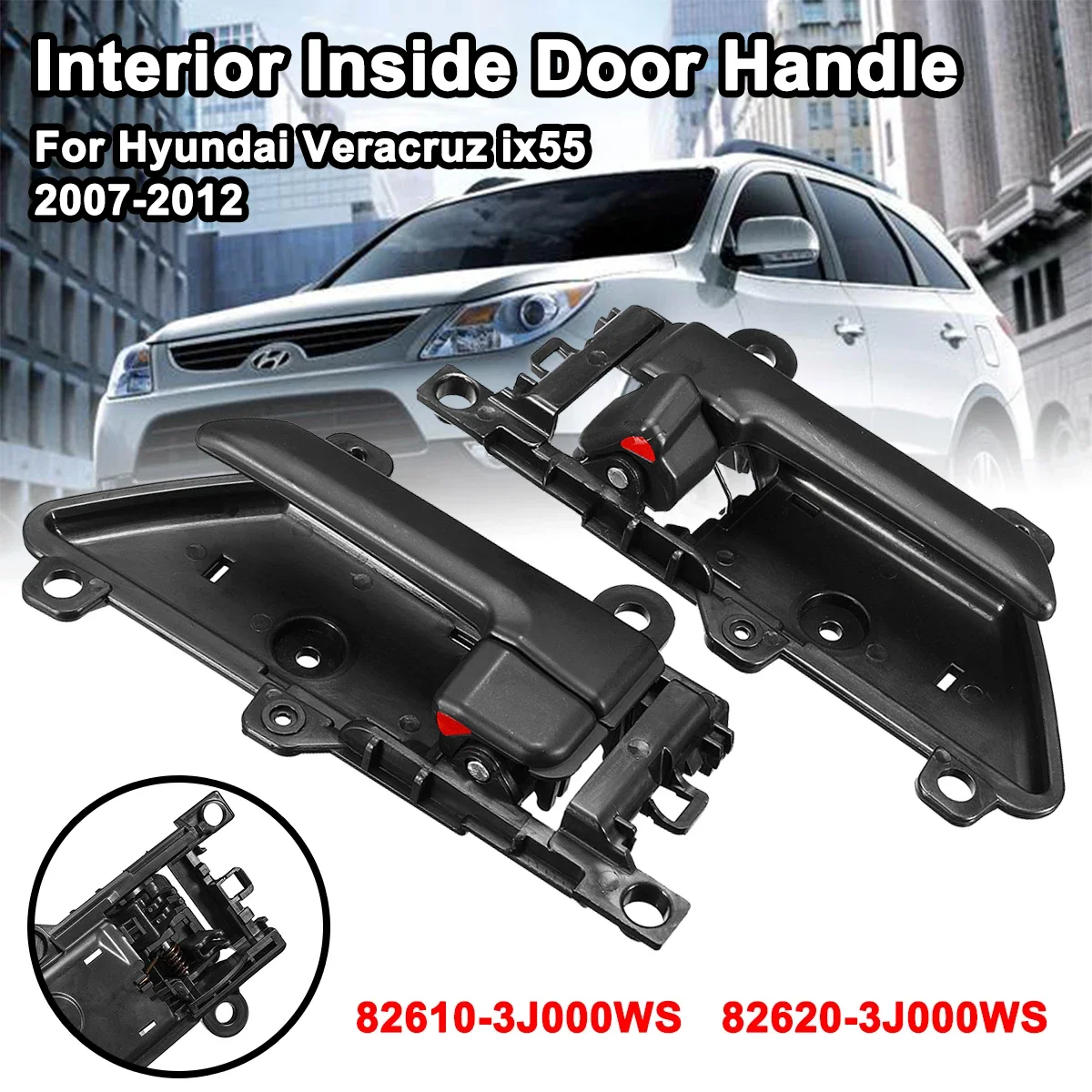 1Pair Car Interior Inside Door Handle Car Accessories Replace For Hyundai Veracruz ix55 2007-2012 82610-3J000WS 82620-3J000WS