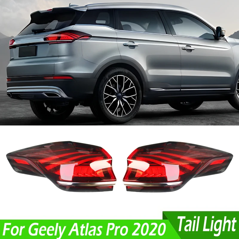For Geely Atlas Pro 2020 Car Accessories LED Car Rear Tail Lamp Taillights Assembly Turn Signal Light Warnning Stop Brake Light