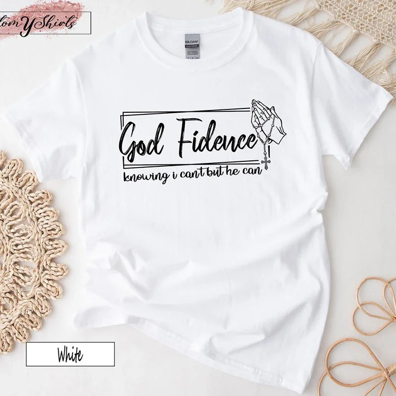 God Fidence Motivational Women T Shirts Cotton Fashion Tshirt Believer Disciple Clothes Harajuku Graphic Clothing Women's Top