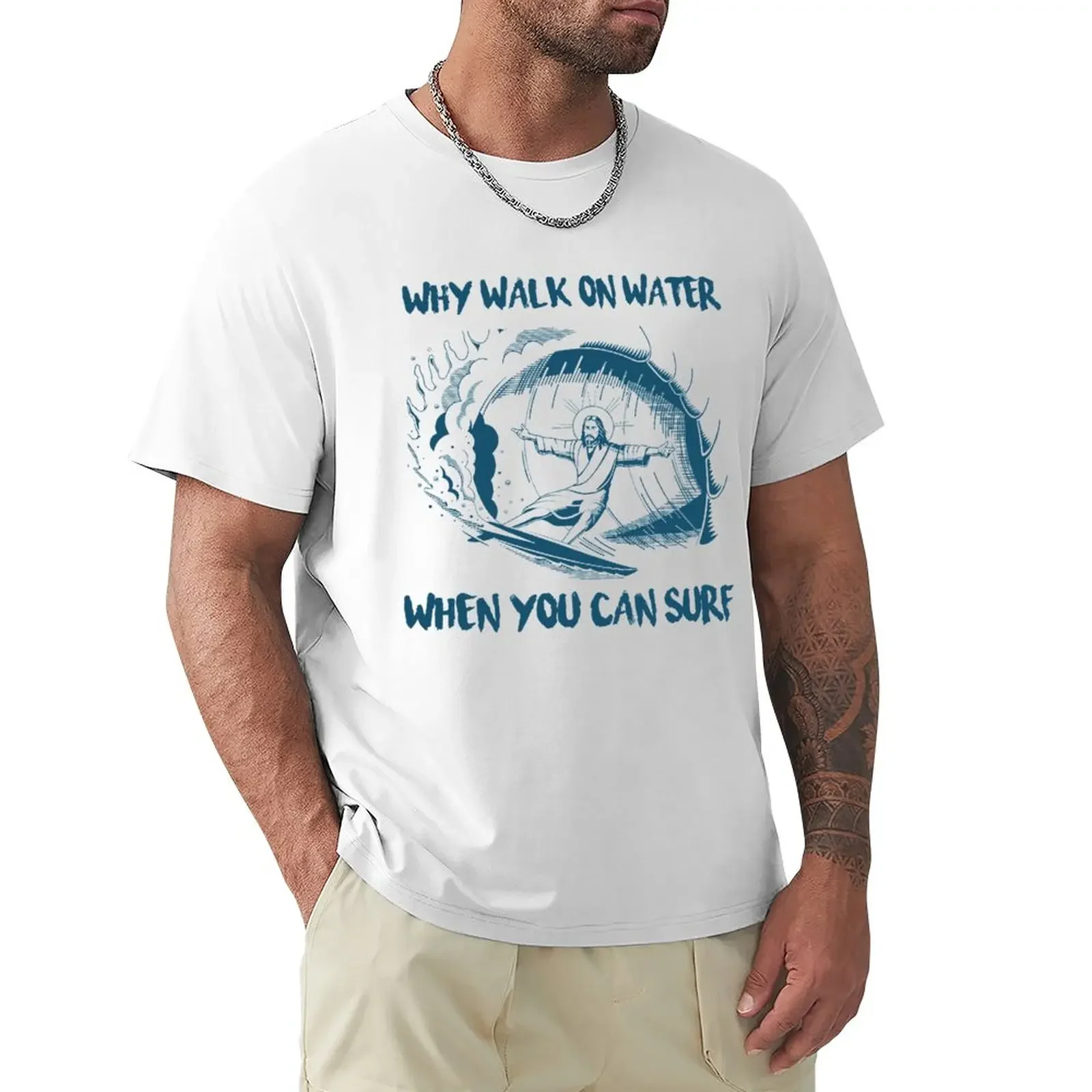 Jesus Why walk on water when you can surf T-Shirt customs shirts graphic tees Short sleeve tee mens graphic t-shirts funny