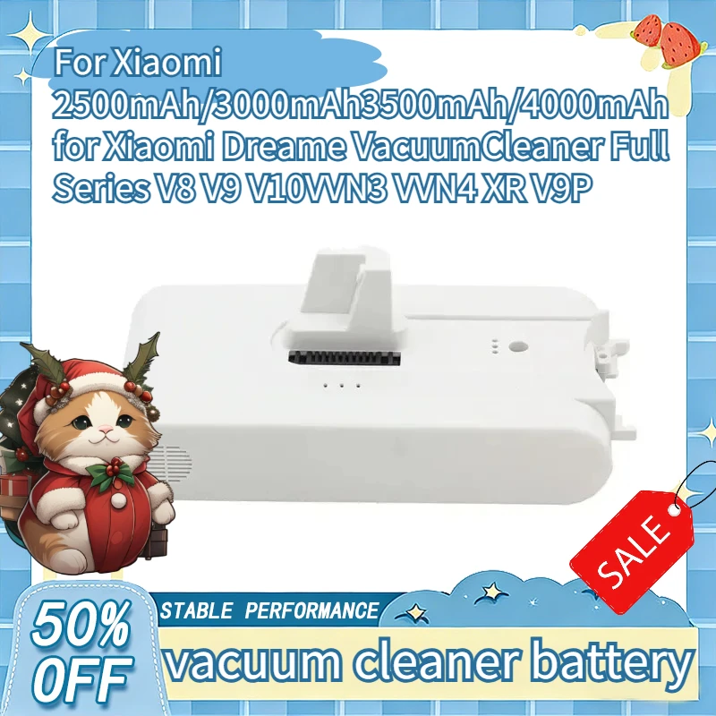 

2500mAh/3000mAh/3500mAh/4000mAh for Xiaomi Dreame Vacuum Cleaner Full Series V8 V9 V10 VVN3 VVN4 XR V9P Li Ion Battery