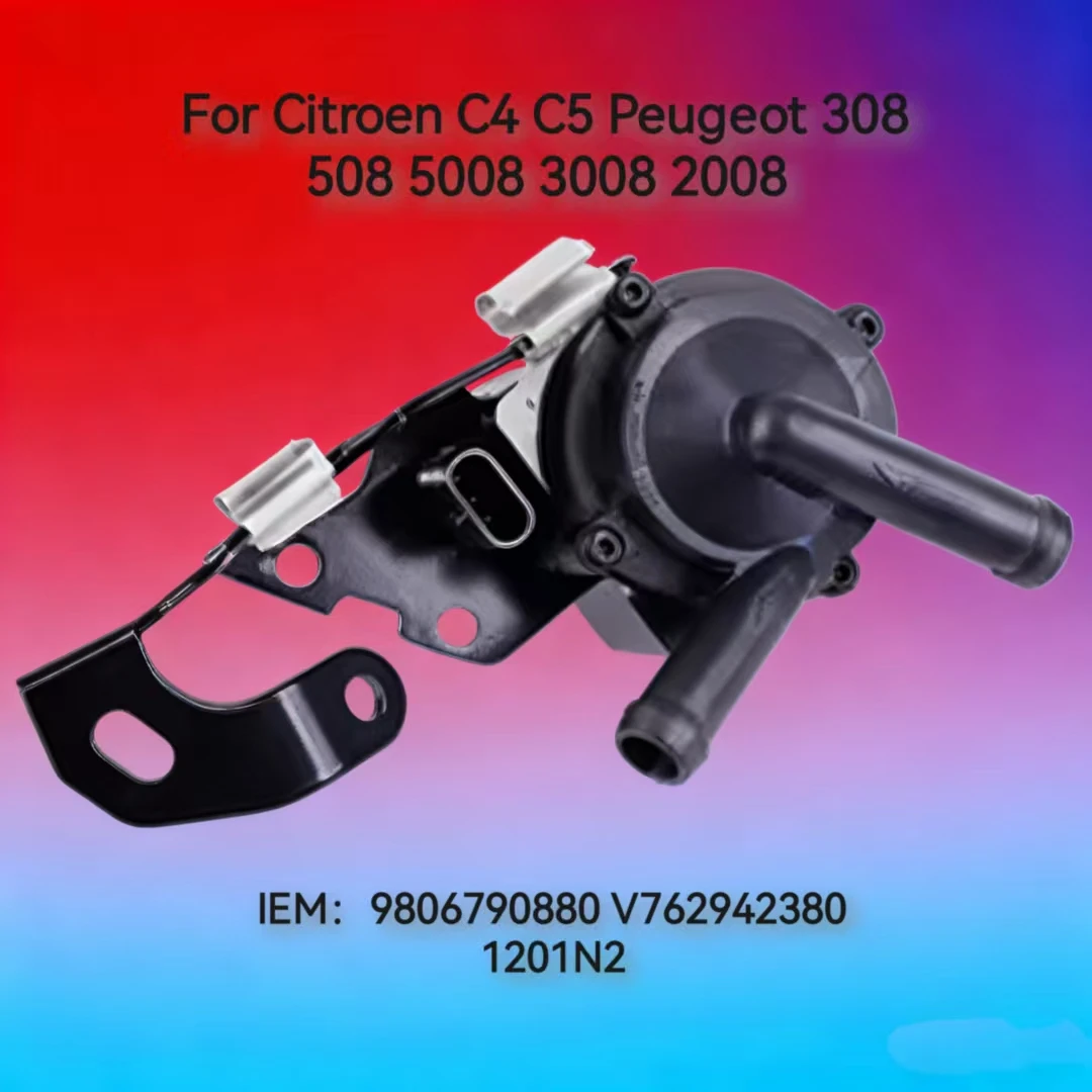 

9806790880 V762942380 1201N2 For Citroen C4 C5 Peugeot 308 508 5008 3008 2008 Turbo Electronic Water Pump