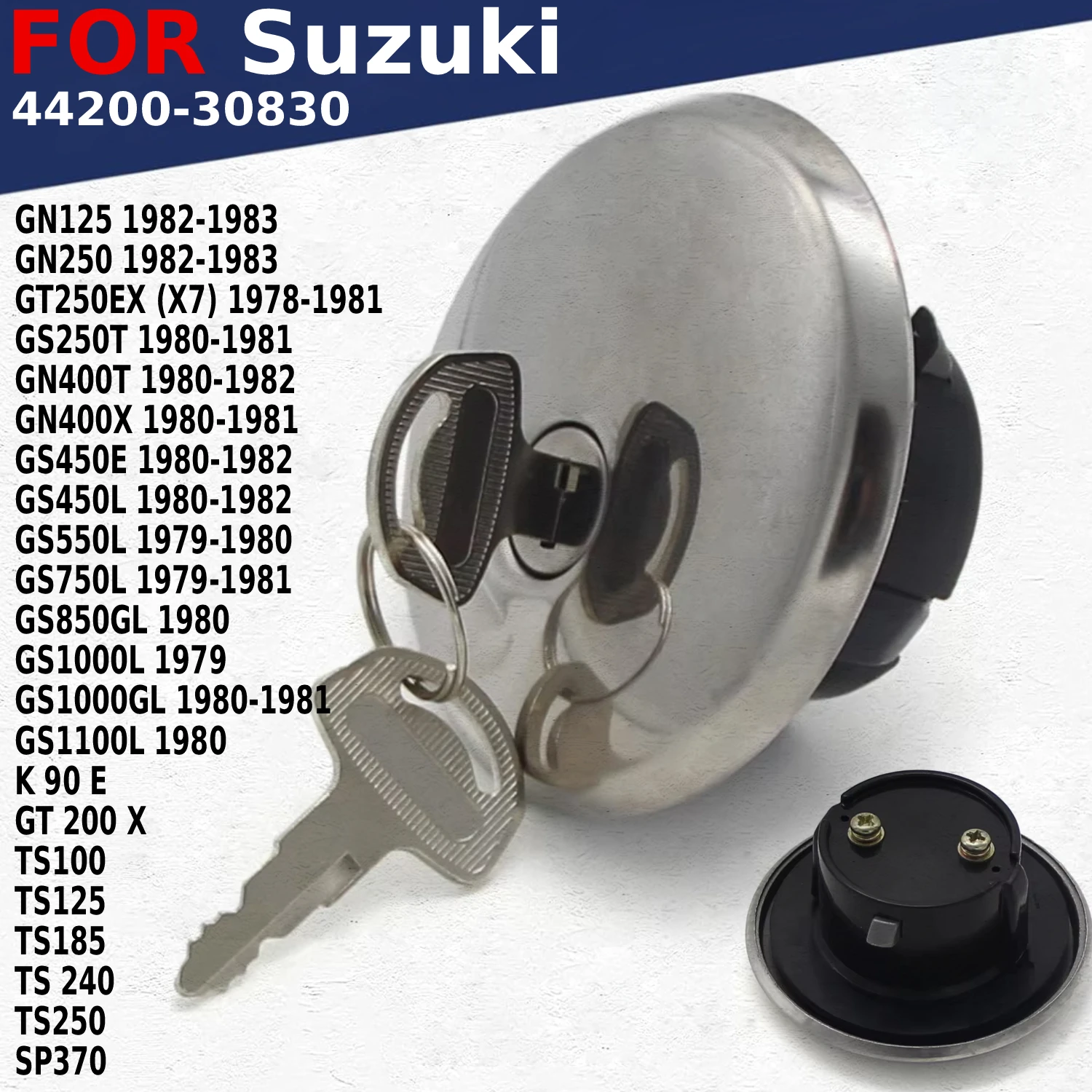 

Motorcycle Fuel Tank Cap With Key For Suzuki GS1000/1100L GS1000GL K GT 200 90 E X TS100/125/185/250 TS 240 SP370 44200-30830