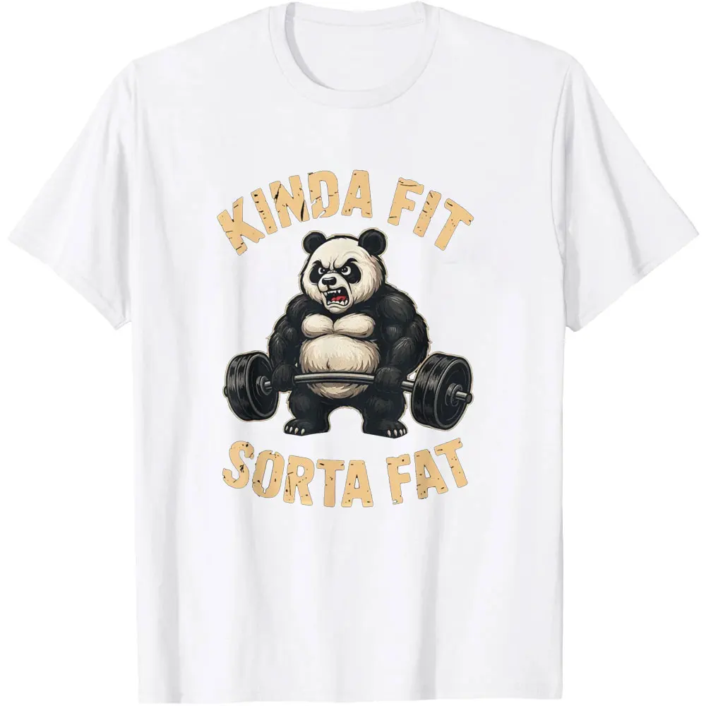 Kinda Fit Sorta Fat Funny Gym Panda Weightlifting Workout T-Shirt Woman Man Funny Fashion Casual Cotton Graphic T Shirts Tops