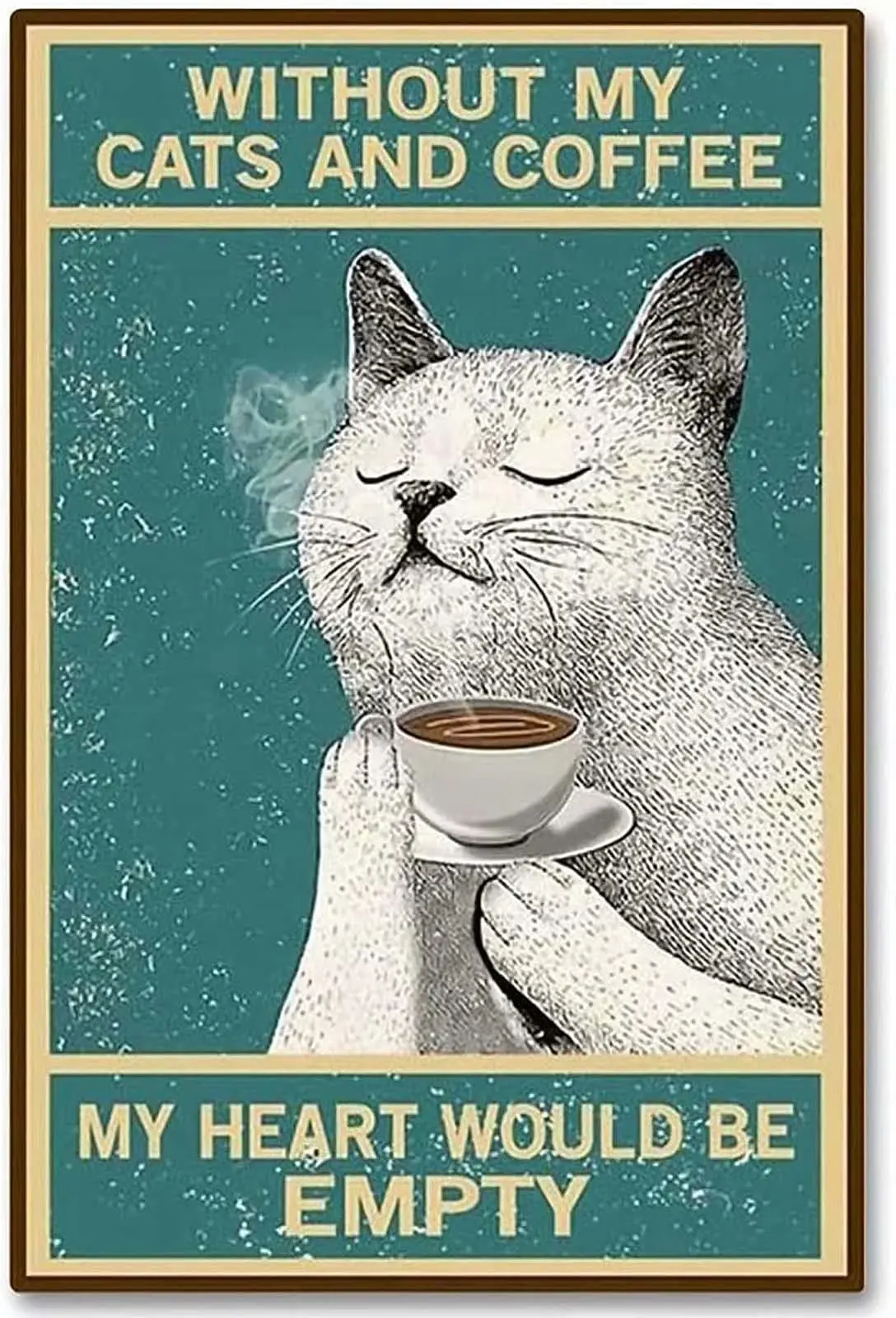 Retro Metal Tin Sign Wall Decor - My Heart Would Be Empty - Funny Vintage Tin Sign Wall Plaque Poster for Cafe Bar Restaurant Su