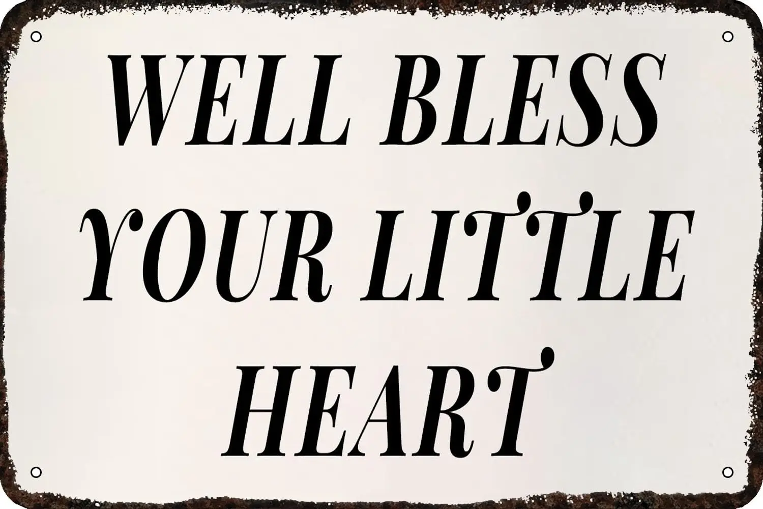 Well Bless Your Little Heart Vintage Metal tin Sign Funny Art Wall Decorations for Home Man Cave Bedroom Bar Bathroom 8x12 Inch