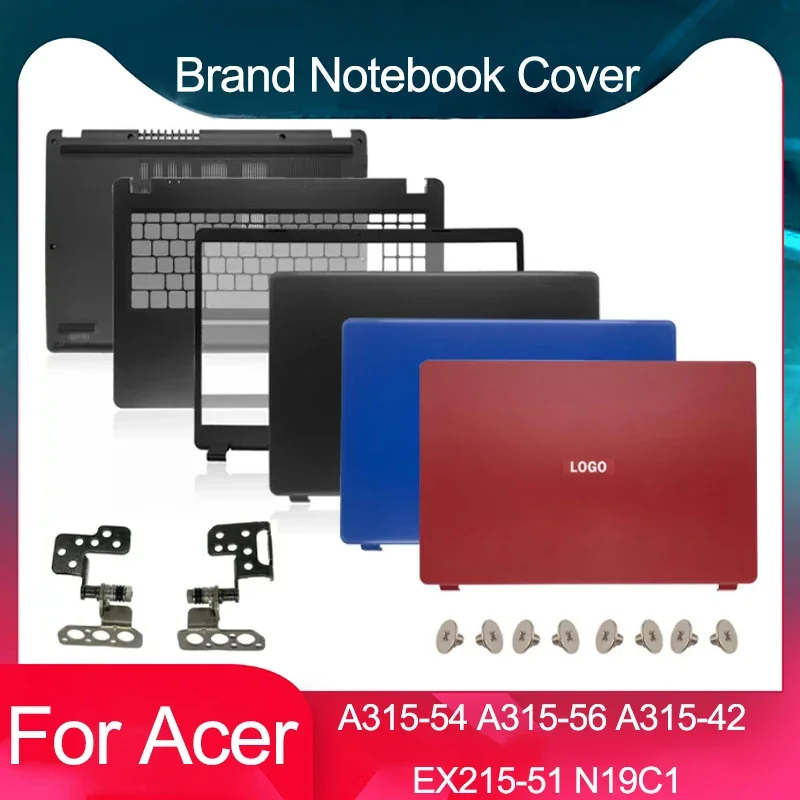 New Case For Acer Aspire 3 A315-42 A315-42G A315-54 A315-54K A315-56 N19C1 EX215-51 Laptop LCD Back Cover/Front Bezel/Hinges