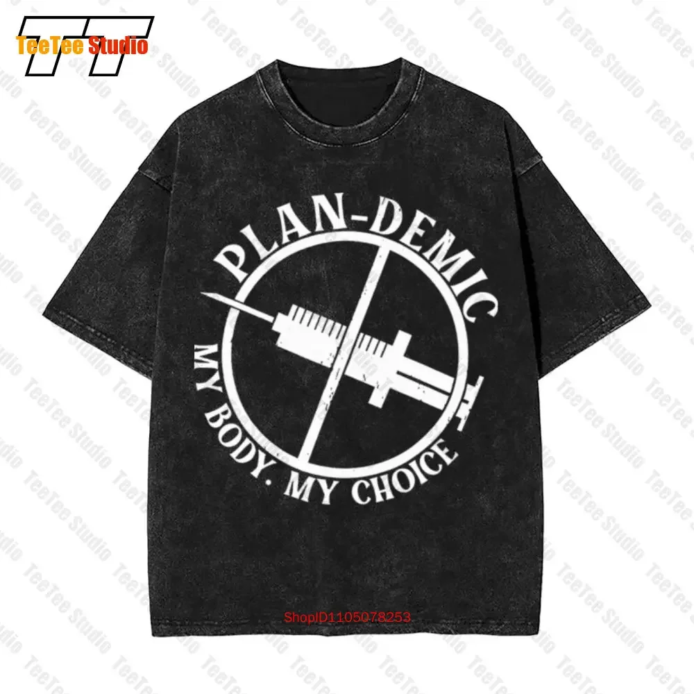 Plan-Demic My Body My Choice Plan Demic Plandemic Vaccine 2021 01 Vintage Oversized T-Shirt 64R7