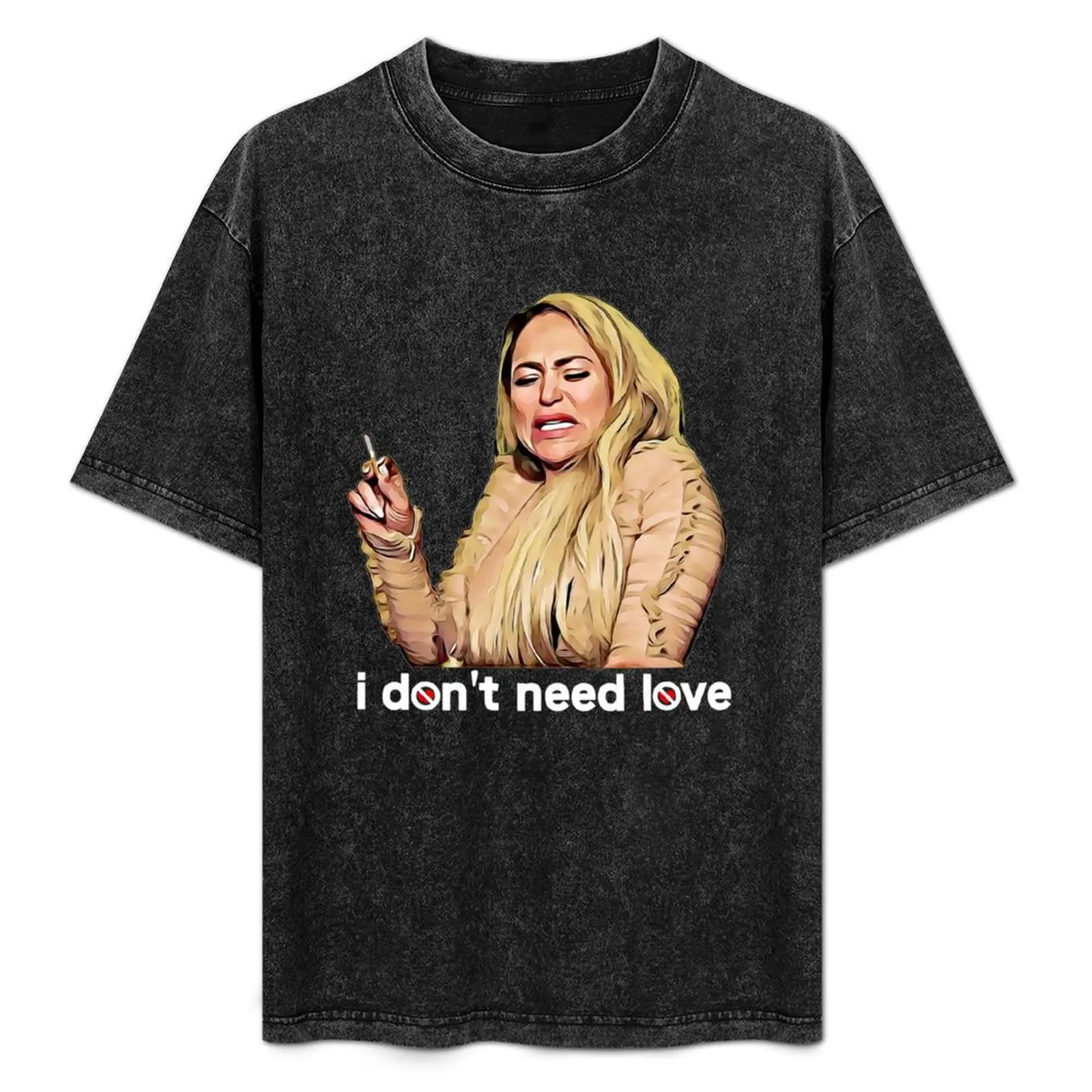 

90 Day Fiance - Darcy Don't Need Love T-Shirt Plus Size Outdoor Casual Top