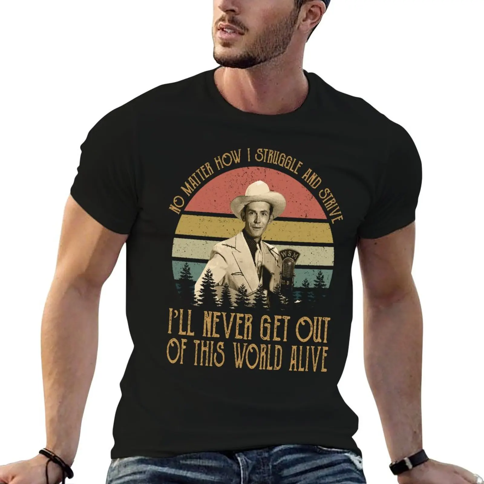 Je ne sortirai jamais vivant de ce monde T-shirt vintage Hank Williams T-shirt décontracté style travail
