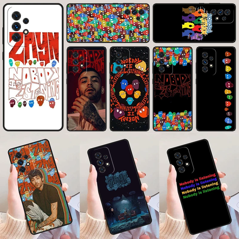 Nobody Is Listening Z-ZAYN For Samsung A52 A72 A73 A20e A21S A50 A70 A11 A12 A42 A31 A40 A51 A71 A32 A80 A91 Phone Case Cover