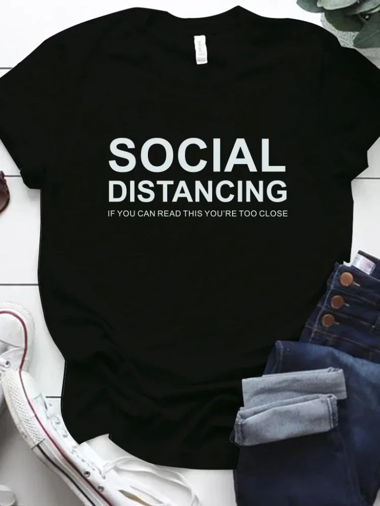 Social Distance Letter Print T Shirt Women Short Sleeve O Neck Loose Tshirt Women Tee Shirt Tops Female Clothes Camisetas Mujer